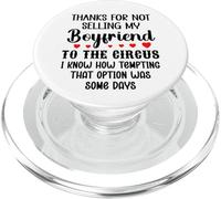 Thanks for Not Selling My Boyfriend to the Circus Valentine PopSockets PopGrip for MagSafe