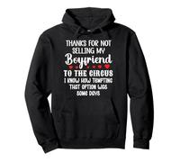 Thanks for Not Selling My Boyfriend to the Circus Valentine Pullover Hoodie