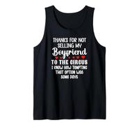 Thanks for Not Selling My Boyfriend to The Circus Valentine Tank Top