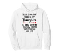 Thanks for Not Selling My Daughter to the Circus Son in Law Pullover Hoodie