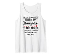Thanks for Not Selling My Daughter to The Circus Son in Law Tank Top