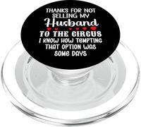 Thanks for Not Selling My Husband to the Circus Wife Couple PopSockets PopGrip for MagSafe