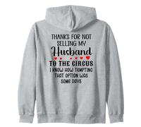 Thanks for Not Selling My Husband to the Circus Wife Couples Zip Hoodie