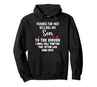 Thanks for Not Selling My Son to the Circus Daughter in Law Pullover Hoodie