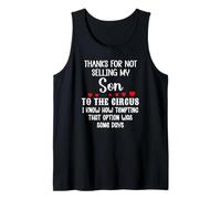 Thanks for Not Selling My Son to The Circus Daughter in Law Tank Top