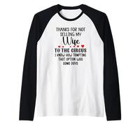 Thanks for Not Selling My Wife to The Circus Husband Couples Raglan Baseball Tee
