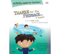 Thanks For The Feedback...( I Think!) Activity Guide For Teachers (inc. Free CD Rom)
