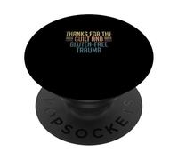 Thanks For The Guilt And Gluten Free Trauma PopSockets Adhesive PopGrip