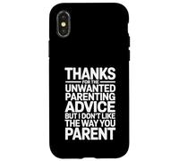 Thanks for The Unwanted Parenting Advice Funny Parents Case for iPhone X/XS