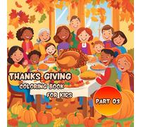 Thanks Giving Coloring Book: Happy Holiday Thanks Giving Day Activity Book for Kids (Part 03)