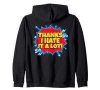 Thanks I Hate It A Lot (Funny Statement) Zip Hoodie