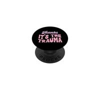 Thanks it's The Trauma PopSockets Adhesive PopGrip