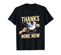 Thanks Mine Now Seagull Sandwich Snatcher T-Shirt