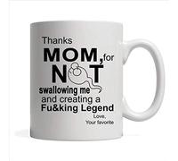 Thanks Mom Not for Swallowing Me and Creating Legend Love - Mother's Day White Coffee Mug