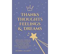Thanks, Thoughts, Feelings & Dreams Workbook, for 8-12 Year Old Girls, Confidence Building Books for Kids (Growing up with Gratitude)