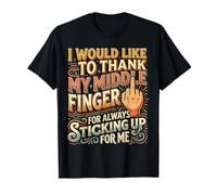 Thanks to My Middle Finger for Having My Back - T-Shirt