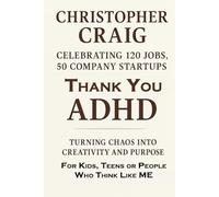 Thanks You ADHD: Transforming ADHD into Creativity and Purpose