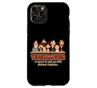 Thanksgiving a reason to put up with distant relatives Case for iPhone 11 Pro