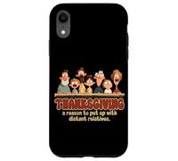 Thanksgiving a reason to put up with distant relatives Case for iPhone XR
