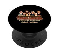 Thanksgiving a reason to put up with distant relatives PopSockets Adhesive PopGrip