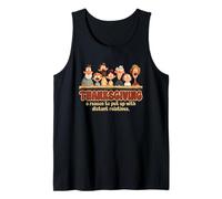 Thanksgiving a Reason to Put up with Distant Relatives Tank Top