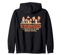 Thanksgiving a reason to put up with distant relatives Zip Hoodie
