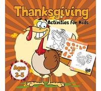 Thanksgiving Activities for Kids: Coloring Book, Connect the Dots, Mazes, Matching, Word Search, Puzzles, and More for Kids Ages 3-5 | Happy Turkey (Thanksgiving Activity Books)