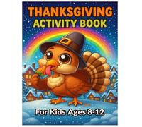 Thanksgiving Activity Book for Kids Ages 8-12: Creative Thanksgiving Activities to Learn, Laugh, and Celebrate Gratitude With Word search, Crossword, Draw and color, Shadow Matching & More.