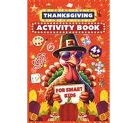 Thanksgiving activity Book for Smart kids ages 4-12: Thanksgiving Activities word searches, Sudoku, mazes and Coloring
