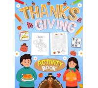 Thanksgiving Activity Book for Teens: Holiday Puzzles Book For Teens And Adults. Includes Sudoku, Coloring, Mazes, Word Search, Word Scramble and More!