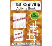Thanksgiving Activity Book: Over 60 Thanksgiving Puzzles | Great Size for Travel | Perfect for as a Gift | Crossword | Wordsearch | Wordscramble