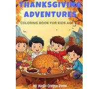 Thanksgiving Adventures: Coloring Book for Kids Age 5-8
