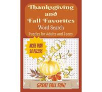 Thanksgiving and Fall Favorites Word Search Puzzle Book: Word Searches with Easy to Read Print about Thanksgiving, Autumn, Fall Activities, Fall ... Gift for Vacations, Holiday and Free Times