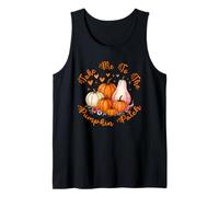 Thanksgiving Autumn Fall Take Me to The Pumpkin Patch Tank Top