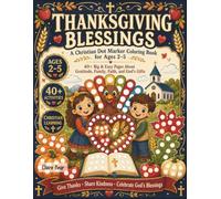 Thanksgiving Blessings: A Christian Dot Marker Coloring Book for Ages 2-5