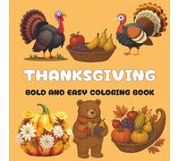 Thanksgiving Bold and Easy Coloring Book: 60 Simple Thanksgiving, Fall Seasoned Images for kids and Adults to Coloring In Bold and Easy Thick outline