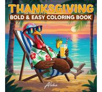 Thanksgiving Bold and Easy Coloring Book: Simple Stress Relief Thanksgiving Illustrations to Color for Adults and Seniors - Easy, Relaxing Designs Featuring Autumn & Thanksgiving Themes