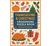 Thanksgiving & Christmas Crossword Puzzle Book whimsywordworks: Heartwarming Holiday Crosswords for Christmas & Thanksgiving Cheer