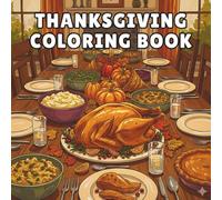 Thanksgiving Coloring Book: A Relaxing Fall Activity Collection of 50 Simple Autumn Designs for Adults and Teens - Bold Lines, Cozy Scenes, and Stress-Free Fun