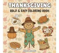 Thanksgiving Coloring Book Bold & Easy: 40 Simple and Cozy Fall Holiday Designs for Adults and Teens