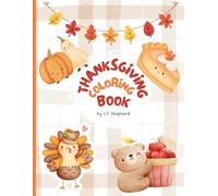 Thanksgiving Coloring Book: Bold & Easy Designs to Color for Adults or Kids - Cute, Cozy and Relaxing