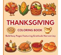 Thanksgiving Coloring Book: Bold Easy Pages Featuring Gratitude Harvest Joy (Noor Kids - Bold and Easy Coloring Book Series)