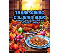 Thanksgiving Coloring Book: Cute Holiday Scenes Designed for Relaxation & Focus | Creative Fall Activity Book