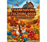 Thanksgiving Coloring Book: Cute & Simple Holiday Activity Book | Fall Coloring Pages for Kids, Teens & Adults to Relax and Create