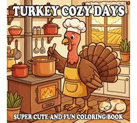 Thanksgiving Coloring Book for Kids and aduts: Cute & Cozy Turkeys for Relaxing Coloring Days