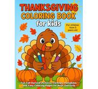 Thanksgiving Coloring Book for Kids for Children from 5 Years Old: Fun Fall Harvest Pictures, Turkeys, Pumpkins, and Easy Coloring Pages for Boys and Girls