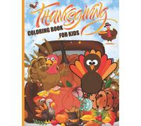 Thanksgiving Coloring Book for Kids: Fun activities for kids, children, toddlers, and preschoolers
