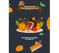 Thanksgiving Coloring Book for Kids: Fun Holiday Activities for Ages 3-7 (Holiday Magic: Recipes, Crafts & Joy from Halloween to Christmas)
