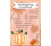 Thanksgiving Crossword Puzzle Book: Crossword puzzle book with Easy to Read Print about Thanksgiving, Fall, Autumn and More | 6x9 inches, 120 Pages | ... Gift for Vacations, Holidays and Relaxation