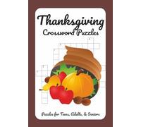 Thanksgiving Crossword Puzzles: Crossword Puzzles with Easy to Read Print about Thanksgiving, Autumn, The Holidays and More | 6x9 inches, 110 pages | ... Great for Vacations, Holidays and Relaxation